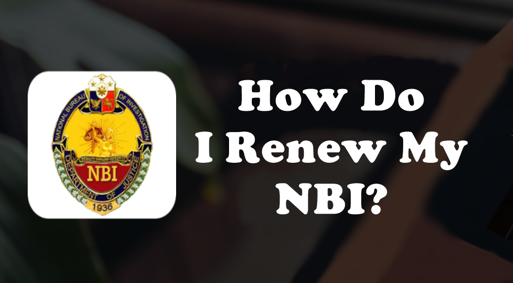 NBI Renewal: How to Renew Your Clearance Online