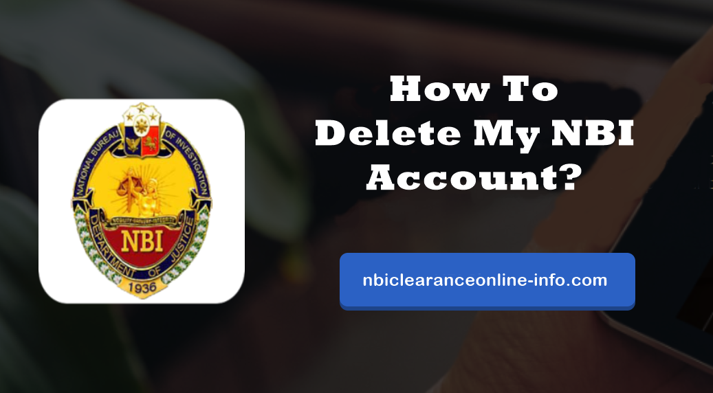 How To Delete My NBI Account